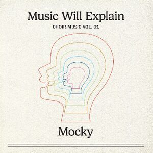 Mocky - Music Will Explain (choir Music Vol. 1)  LP LP